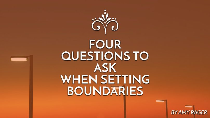 4 Questions to ask when setting boundaries