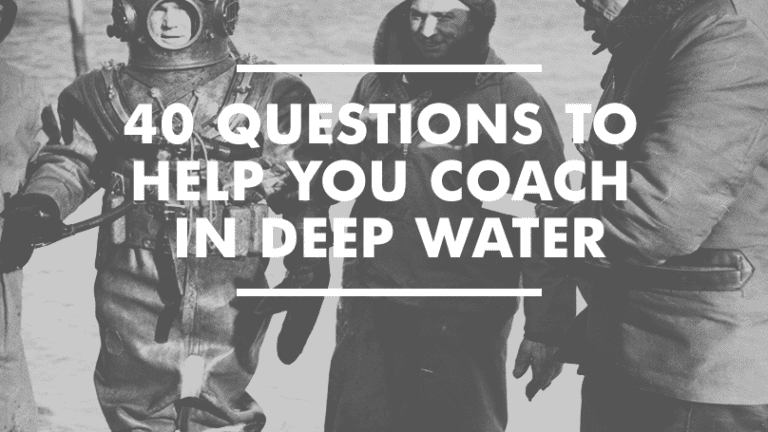 40 Questions to Help You Coach in Deep Water - Send Network