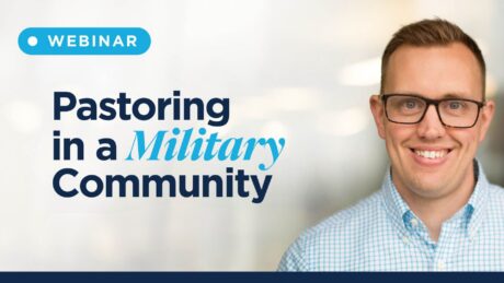 Pastoring in a Military Community webinar with Justin Woods